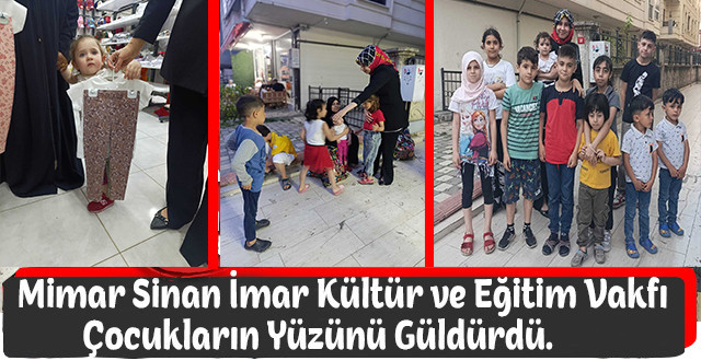 Mimar Sinan İmar Kültür ve Eğitim Vakfı Bayramda çocukların yüzünü güldürdü